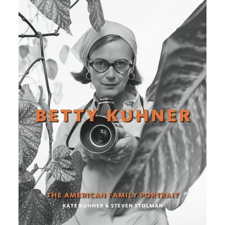 Betty Kuhner : The American Family Portrait