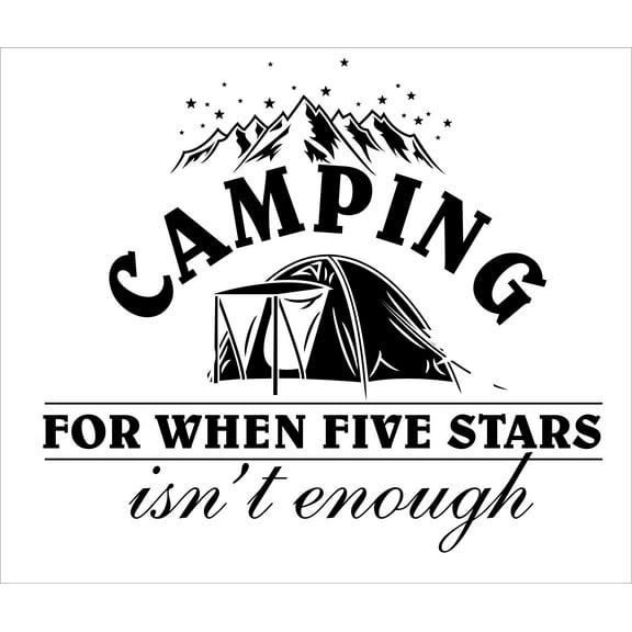 DIY Camper Quotes Wall Decal - Camping For When Five Stars Isn't Enough | 17" x 20" Stick And Peel Vinyl Adhesive Home Bedroom Living Room Removable Camping Tent Mountains Sticker Decoration