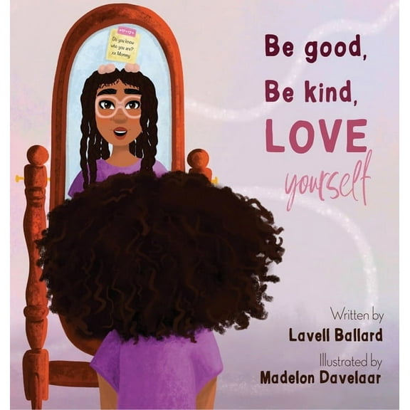 Be Good, Be Kind, Love Yourself, (Hardcover)
