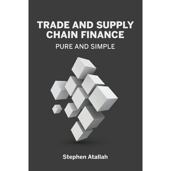 Trade and Supply Chain Finance Pure and Simple, (Paperback)