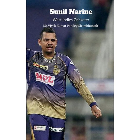 Sunil Narine: West Indies Cricketer, (Paperback)