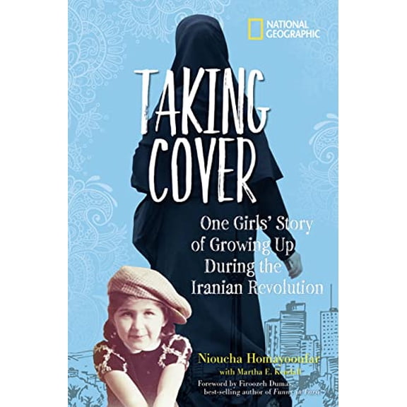 Pre-Owned Taking Cover: One Girl's Story of Growing Up During the Iranian Revolution, 9781426333668, 1426333668, Hardcover, Illustrated edition