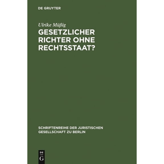 Schriftenreihe der Juristischen Gesellsc Gesetzlicher Richter ohne Rechtsstaat?, Book 182, (Hardcover)