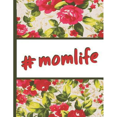 Best Mom Ever : Mom Life Hashtag Momlife Vintage English Red Rose Pretty Waterpaint Blossom Dotted Bullet Notebook Journal Dot Grid Planner Organizer 8.5x11 Inspirational Gifts for