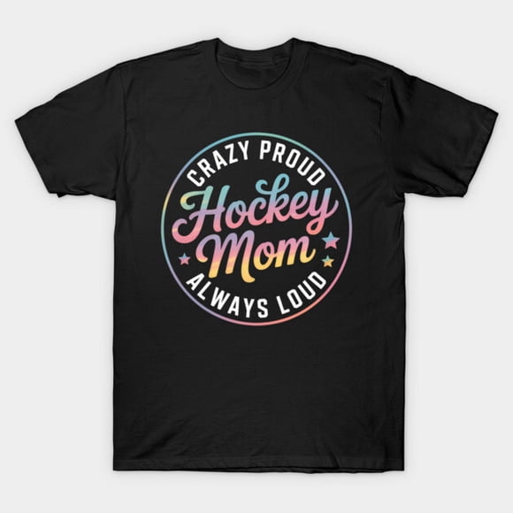 Mothers Day Hockey Mom Funny Sports Team Parent Appreciation Unisex T-Shirt C02241, up to size 5XL