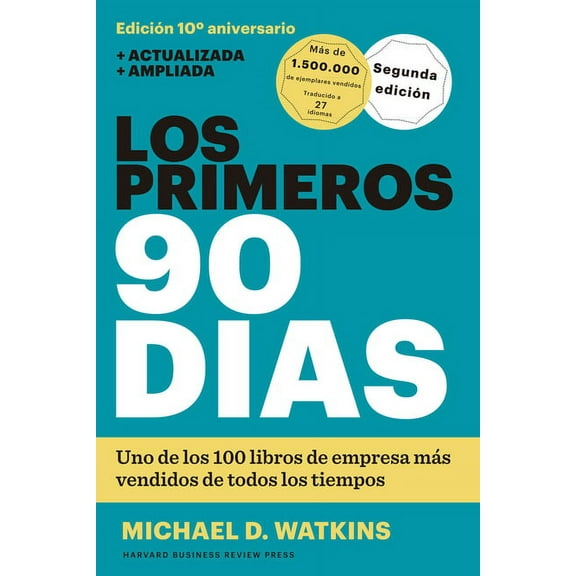 Los Primeros 90 DÃas (the First 90 Days, Updated and Expanded Edition Spanish Edition), (Paperback)
