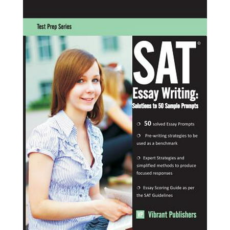 SAT Essay Writing : Solutions to 50 Sample