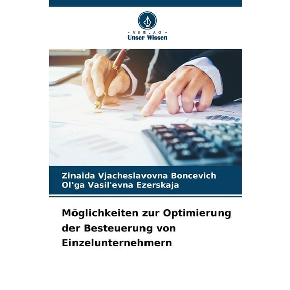 Möglichkeiten zur Optimierung der Besteuerung von Einzelunternehmern, (Paperback)