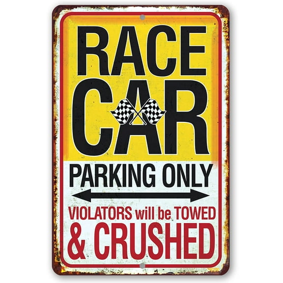 Metal Sign - Race Car Parking Only Violators Will be Towed & Crushed - Durable Metal Sign - Use Indoor/Outdoor - Makes a Funny Garage Decor and Gift for Car Enthusiasts Under $25 (12" x 18")