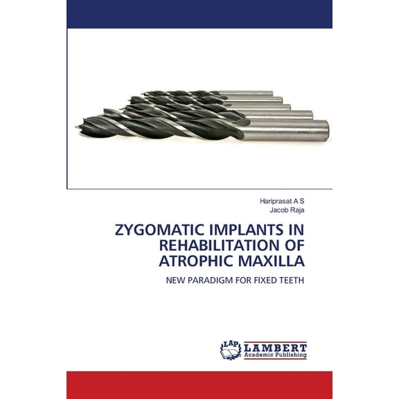 Zygomatic Implants in Rehabilitation of Atrophic Maxilla, (Paperback)