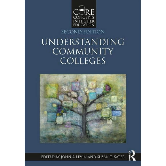 Core Concepts in Higher Education Understanding Community Colleges, (Paperback)