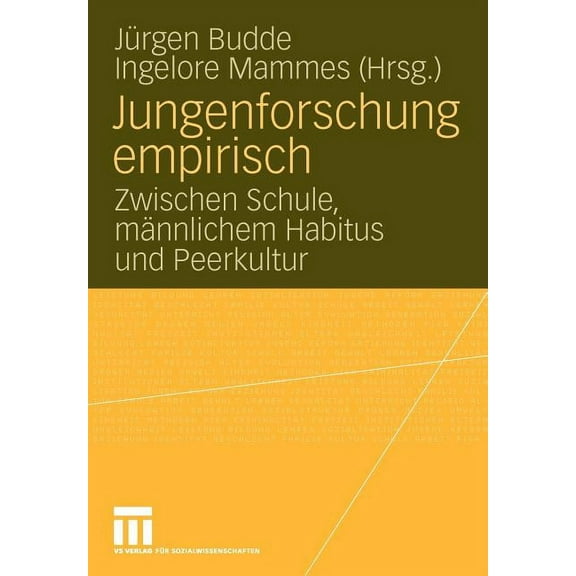 Jungenforschung Empirisch: Zwischen Schule, Männlichem Habitus Und Peerkultur, (Paperback)