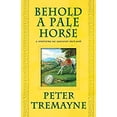 thumbnail image 1 of Pre-Owned Behold a Pale Horse: A Mystery of Ancient Ireland (Paperback) 125002997X 9781250029973, 1 of 1