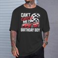 thumbnail image 2 of Race Car Racing 6Th Birthday CanT Catch Me Im 6 Bday Boys TShirt, 2 of 6