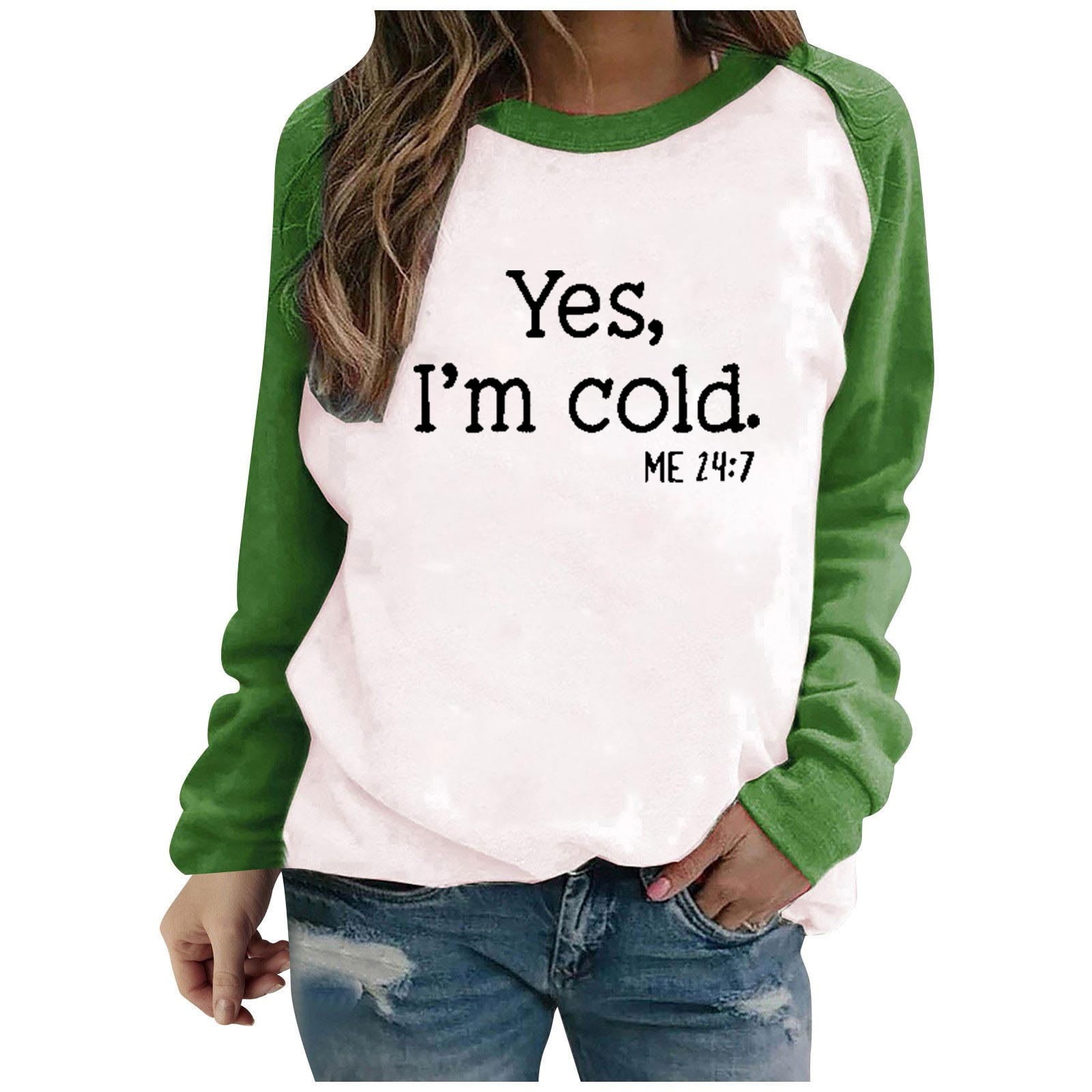 Honeeladyy Women's Raglan Blouse Yea I'm Still Freezing Me 24:7 Funny