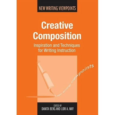 UPC: 9781783093625 | New Writing Viewpoints: Creative Composition: Inspiration and Techniques for Writing Instruction  12 (Paperback)