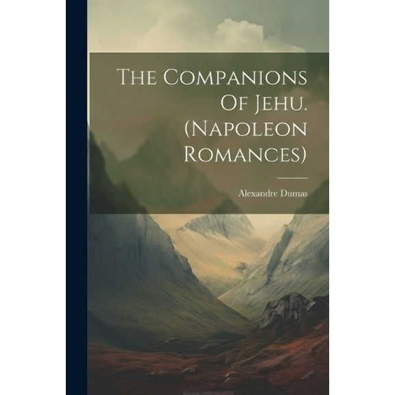 The Companions Of Jehu. (napoleon Romances) (Paperback)