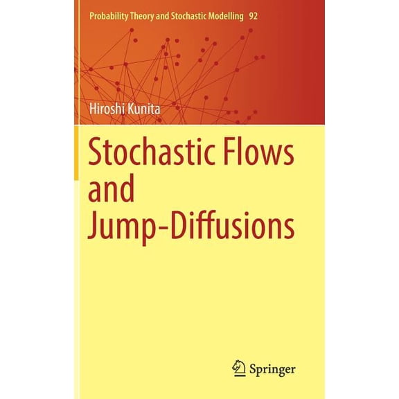 Probability Theory and Stochastic Modell Stochastic Flows and Jump-Diffusions, Book 92, (Hardcover)
