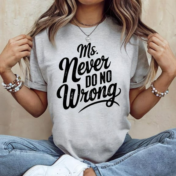 Ms Never Do No Wrong Shirt, Country Music Shirt, Wa.llen Shirt Men’s And Women’s Graphic Tee 100% Cotton by TBun, Full Sizes S-5XL
