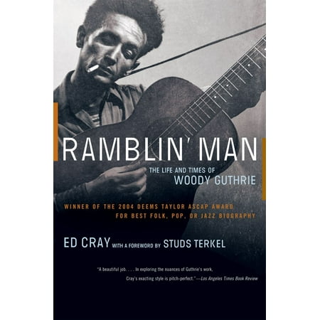 Ramblin' Man : The Life and Times of Woody (The Very Best Of Woody Guthrie)