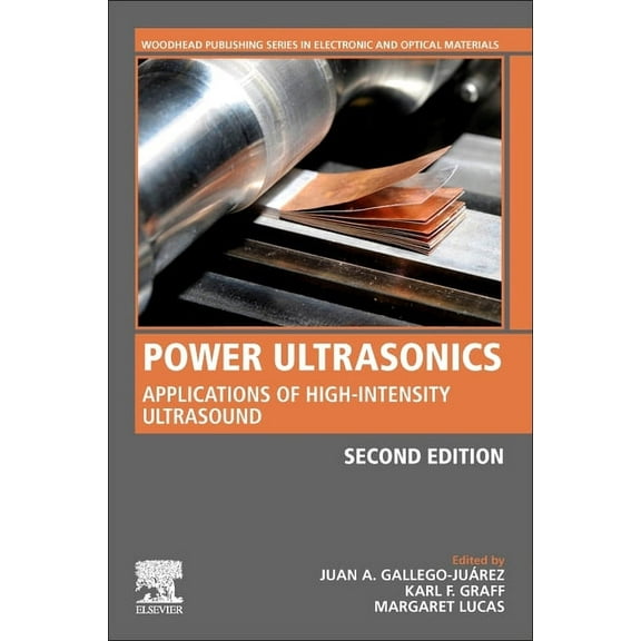 Woodhead Publishing Electronic and Optic Power Ultrasonics: Applications of High-Intensity Ultrasound, (Paperback)