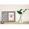thumbnail image 3 of Custom Wooden Pet Memorial 8x10 Picture Frame holds 4x6 Photo If Love Could, 3 of 8