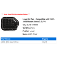 thumbnail image 2 of Lower Oil Pan - Compatible with 2002 - 2006 Nissan Altima 3.5L V6 2003 2004 2005, 2 of 2