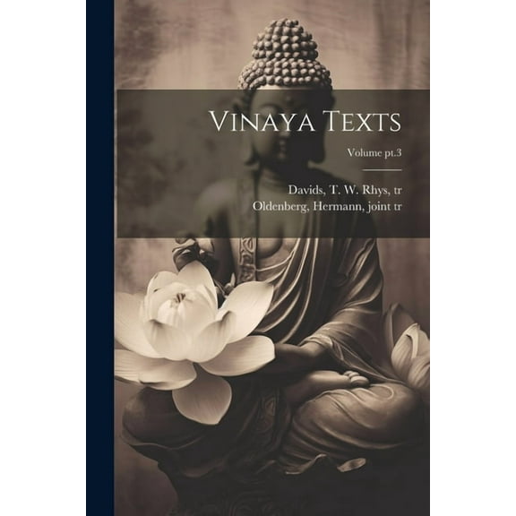 Vinaya Texts; Volume pt.3 (Paperback)