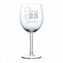 Wine Glass Goblet Cheers To 25 Years Anniversary 25th Birthday (10oz)