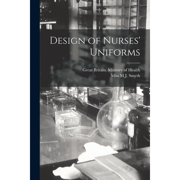 Design of Nurses' Uniforms, (Paperback)