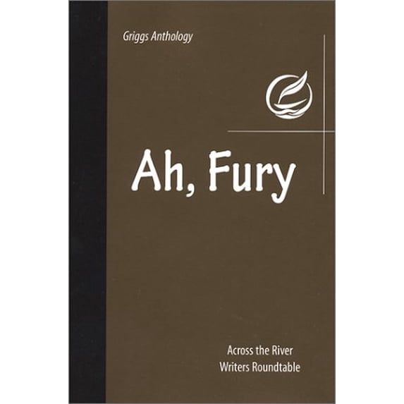 Pre-Owned Ah, Fury (Griggs Anthology), 9780922530083, 0922530084, Hardcover,
