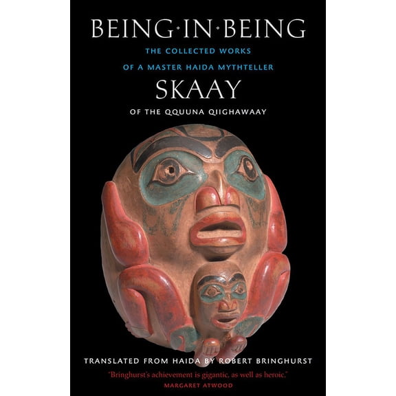 Being in Being: The Collected Works of a Master Haida Mythteller (Paperback)