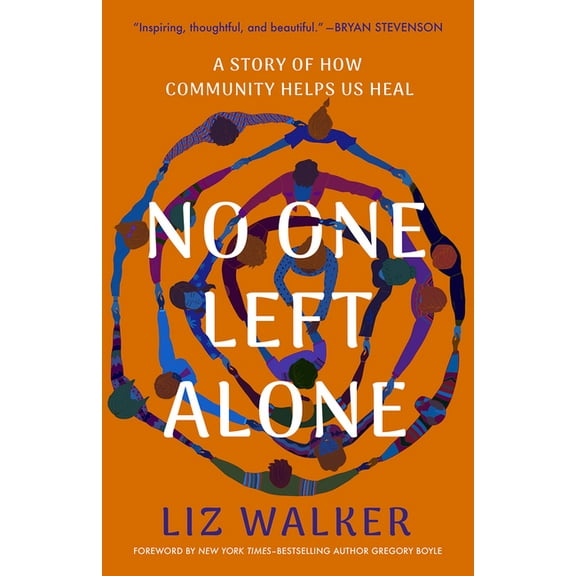 No One Left Alone: A Story of How Community Helps Us Heal, (Hardcover)