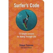 Surfer's Code: 12 Simple Rules for Riding Through Life [Hardcover - Used]