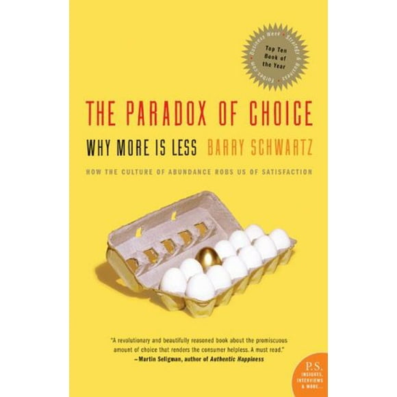 Le Paradoxe du Choix, Pourquoi Plus C'est Moins (P.S Novel)