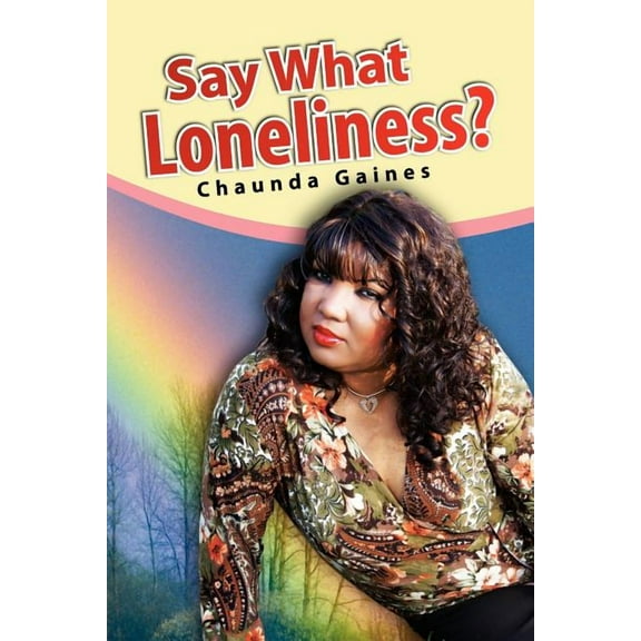Say What Loneliness? (Paperback)