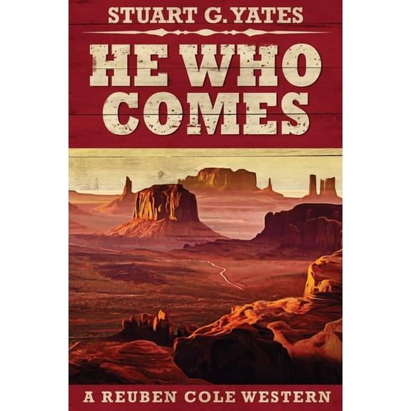 Reuben Cole Westerns He Who Comes, Book 1, (Paperback)