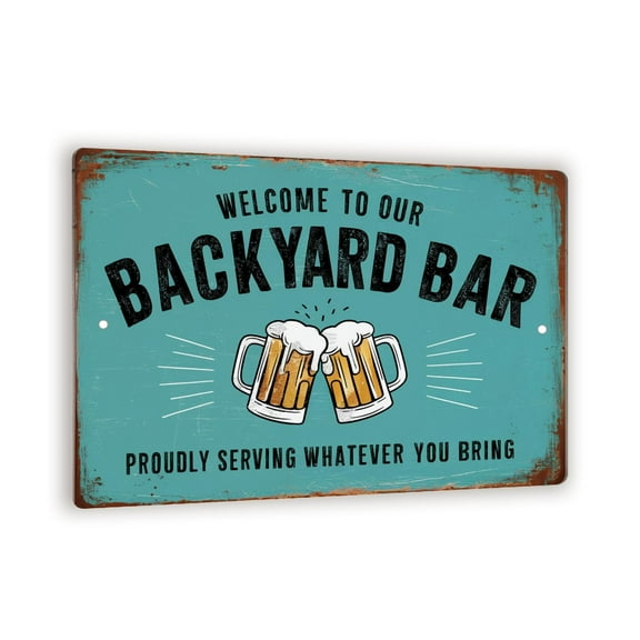 Vintage-Style Outdoor Backyard Bar Sign - Welcome to Our Backyard Bar - Rustic Turquoise Decor 8" x 12"