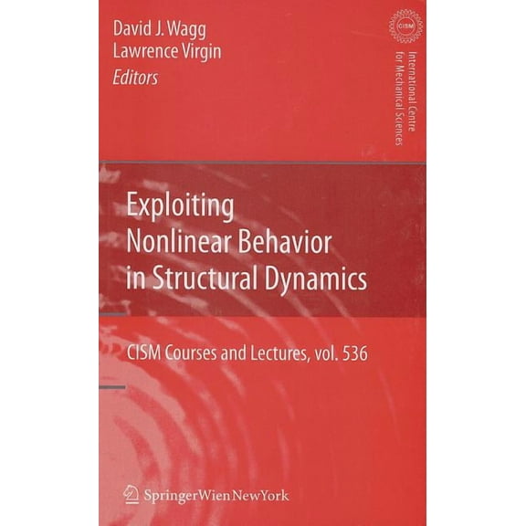 CISM International Centre for Mechanical Exploiting Nonlinear Behavior in Structural Dynamics, Book 536, (Hardcover)