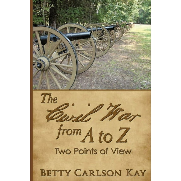 The Civil War from A to Z: Two Point of View, (Paperback)