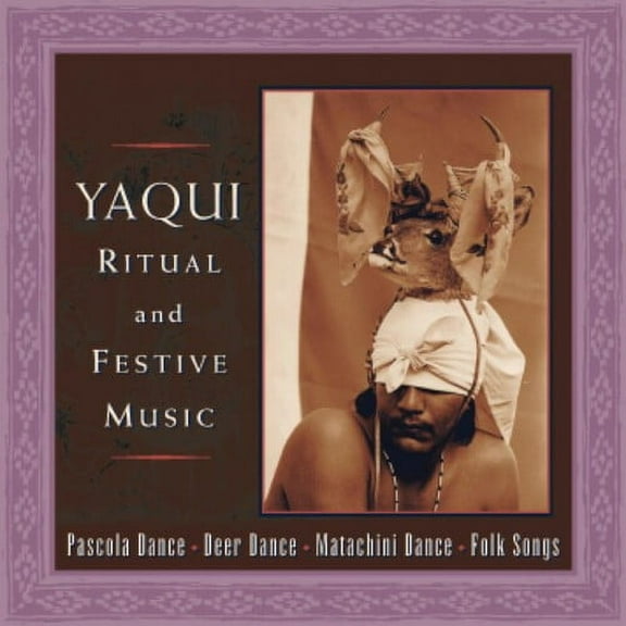 Various Artists - Yaqui Ritual & Festive Songs / Various - Music & Performance - CD