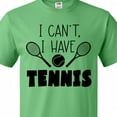 thumbnail image 4 of Inktastic I Can't, I Have Tennis T-Shirt, 4 of 5