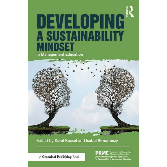 Principles for Responsible Management Ed Developing a Sustainability Mindset in Management Education, (Paperback)