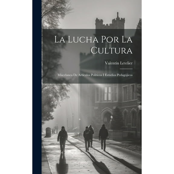 La Lucha Por La Cultura (Hardcover)