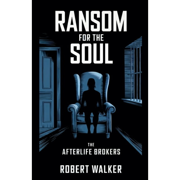 Ransom for the Soul - The Afterlife Brokers, (Paperback)