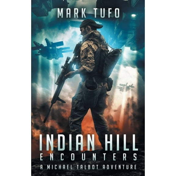 Indian Hill 1: Encounters: A Michael Talbot Adventure (Paperback) by Mark Tufo