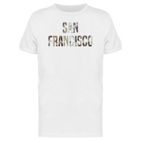 San Francisco City Quote T-Shirt Men -Image by Shutterstock, Male 4X-Large