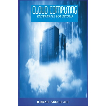 Cloud Computing Enterprise Solutions - eBook (Best Cloud Computing Solutions)