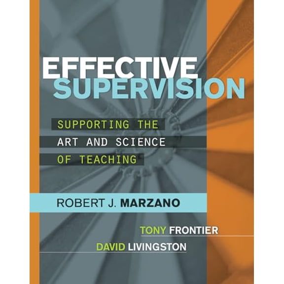Pre-Owned Effective Supervision: Supporting the Art and Science of Teaching (Paperback) 141661155X 9781416611554