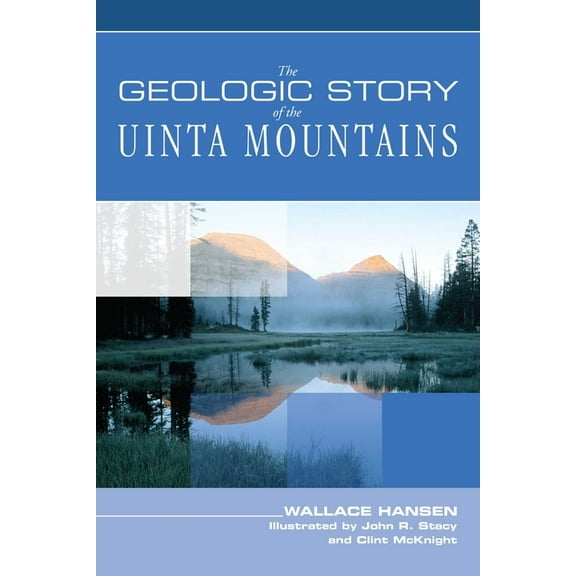 Geologic Story of the Uinta Mountains, (Paperback)